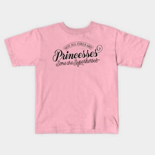 No Princess. Superheroine Kids T-Shirt